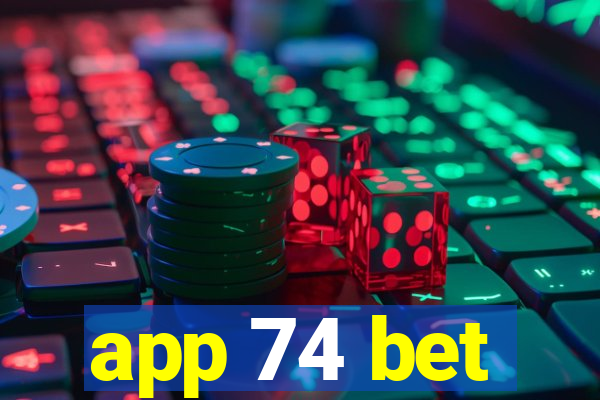 app 74 bet